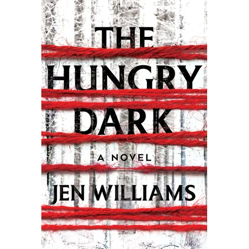 The Hungry Dark: A Thriller