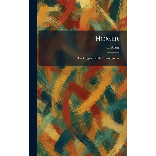 Homer: The Origins and the Transmission