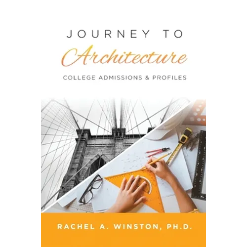 Journey to Architecture: College Admissions & Profiles