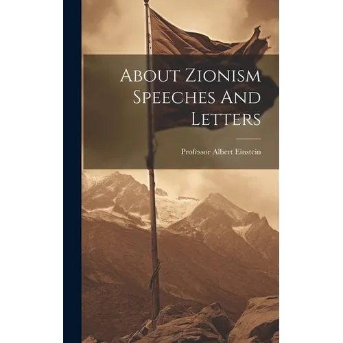 About Zionism Speeches And Letters
