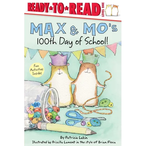 Max & Mo's 100th Day of School!: Ready-To-Read Level 1