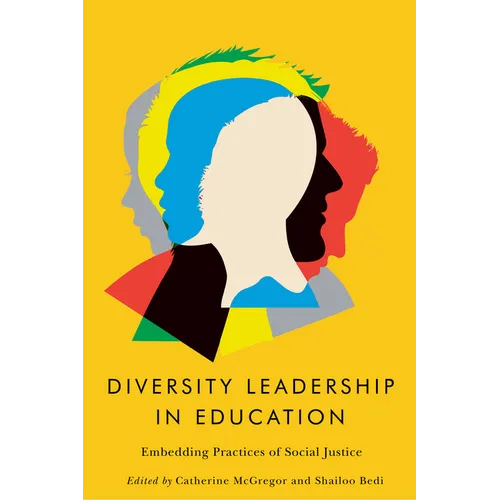 Diversity Leadership in Education: Embedding Practices of Social Justice
