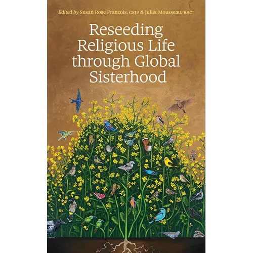Reseeding Religious Life Through Global Sisterhood