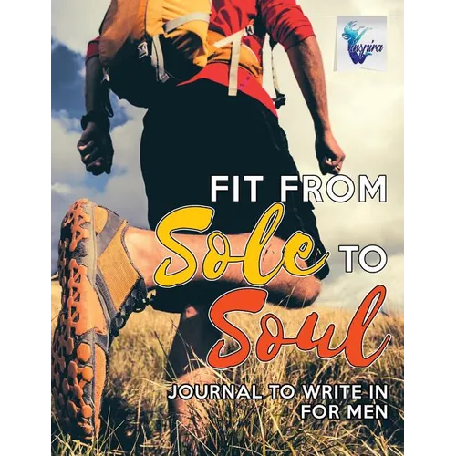Fit from Sole to Soul Journal to Write In for Men