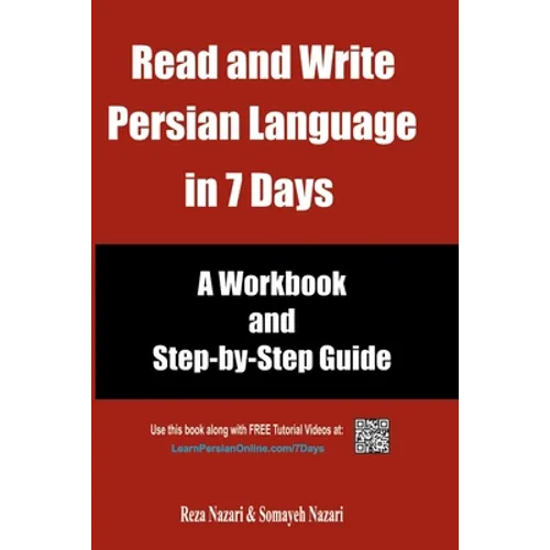 Read and Write Persian Language in 7 Days: A Workbook and Step-by-Step Guide