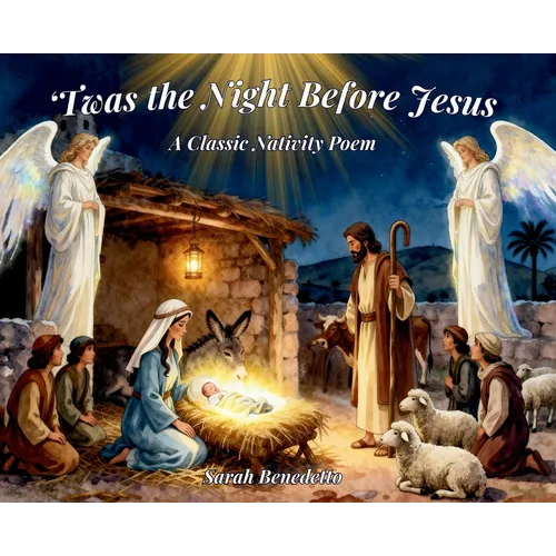 'Twas the Night Before Jesus: A Classic Nativity Poem