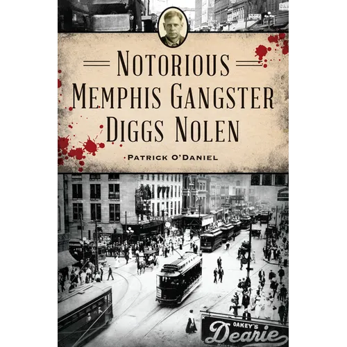Notorious Memphis Gangster Diggs Nolen