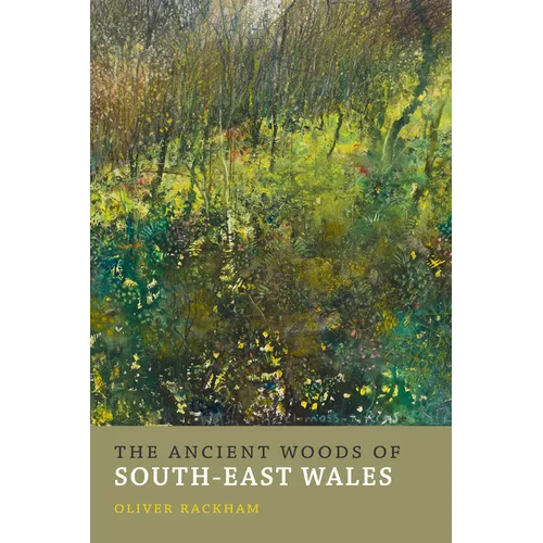 The Ancient Woods of South-East Wales