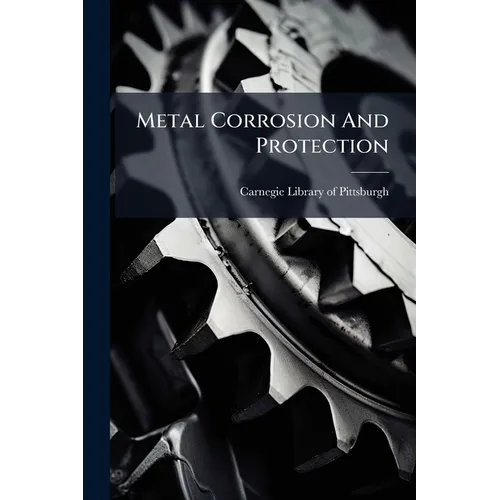 Metal Corrosion And Protection
