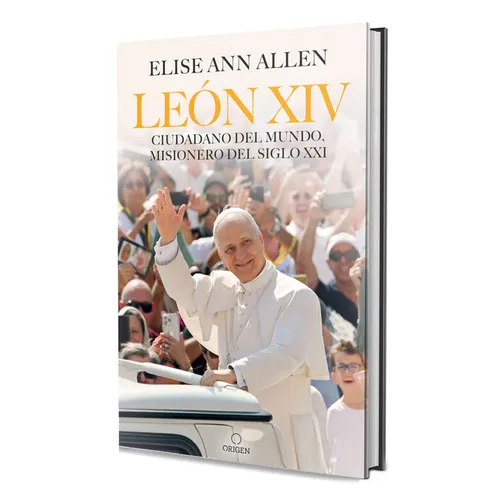 El Papa León XIV. Ciudadano del Mundo, Misionero del Siglo XXI / Pope Leo XIV: Global Citizen, Missionary of the 21st Century