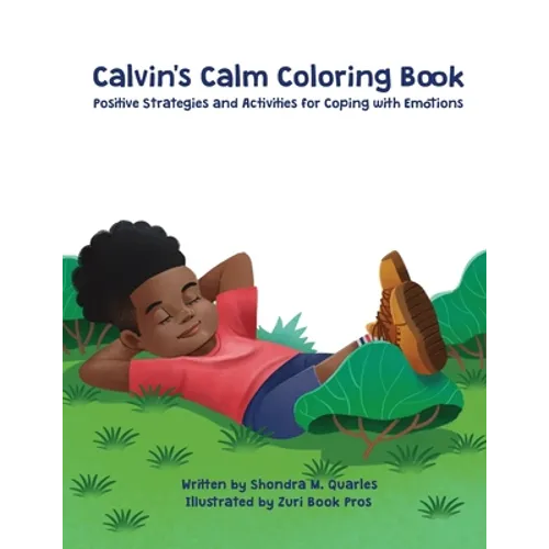Calvin's Calm Coloring Book: Positive Strategies and Activities for Coping with Emotions