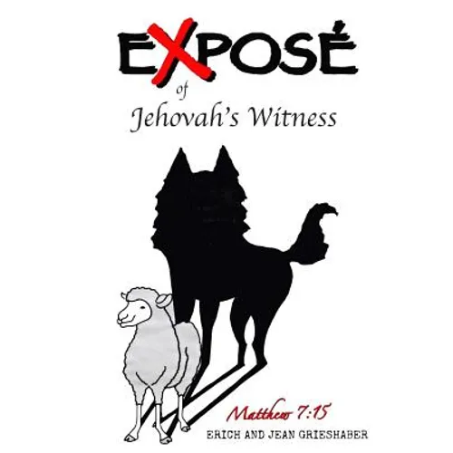 Expose` of Jehovah's Witnesses: Things you never knew about Jehovah's Witnesses
