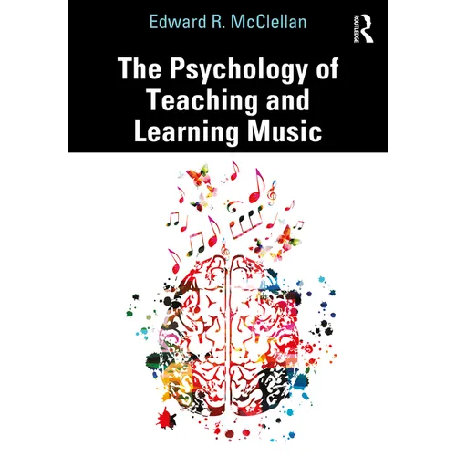 The Psychology of Teaching and Learning Music