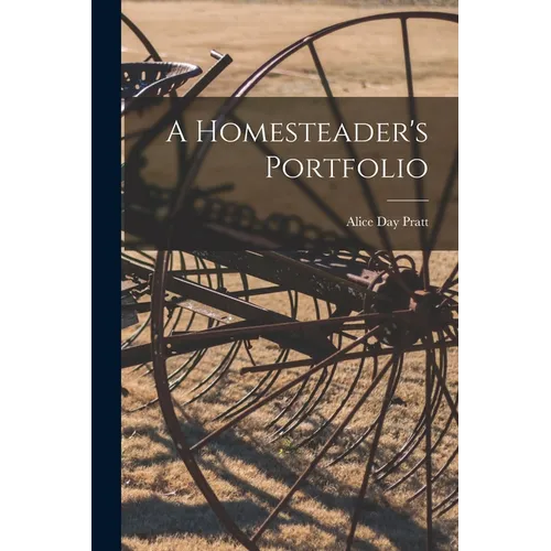A Homesteader's Portfolio