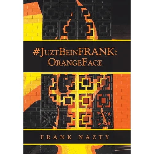 #Juztbeinfrank: Orangeface