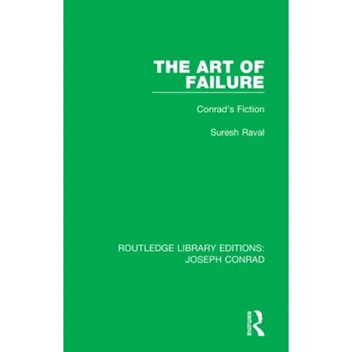The Art of Failure: Conrad's Fiction