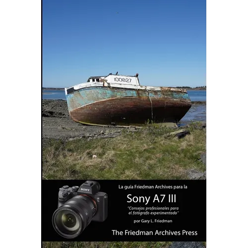 La guía Friedman Archives para la Sony A7 III