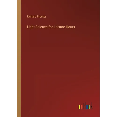 Light Science for Leisure Hours