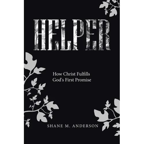Helper: How Christ Fulfills God's First Promise