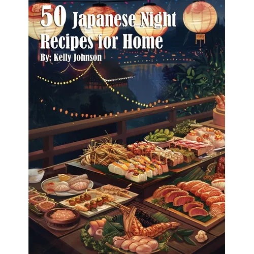 50 Japanese Night Recipes for Home