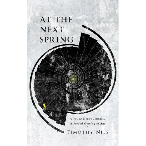 At The Next Spring: A Young Hero's Journey, A Forced Coming of Age