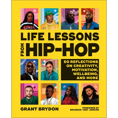 Life Lessons from Hip-Hop: 50 Reflections on Creativity, Motivation and Wellbeing