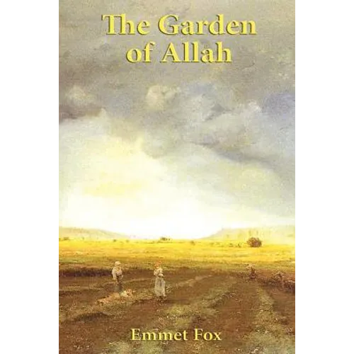 The Garden of Allah: A Study in Spiritual Consciousness and Mental Discipline