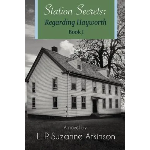Station Secrets: Regarding Hayworth Book I