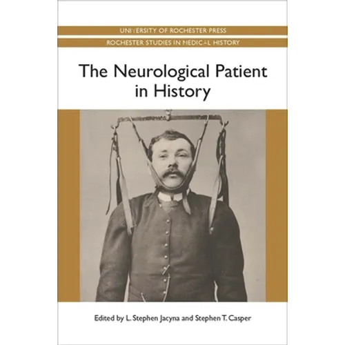 The Neurological Patient in History
