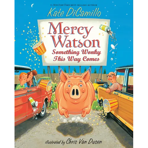 Mercy Watson: Something Wonky This Way Comes: Something Wonky This Way Comes