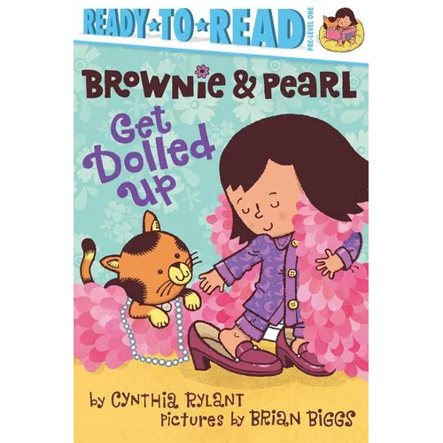 Brownie & Pearl Get Dolled Up: Ready-To-Read Pre-Level 1