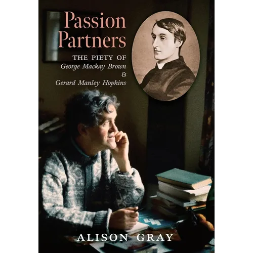 Passion Partners: The Piety of George Mackay Brown and Gerard Manley Hopkins