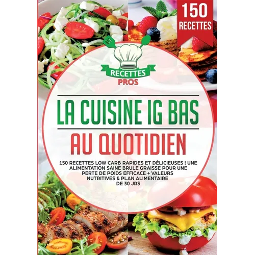 La cuisine IG bas au quotidien