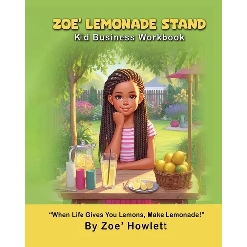 Zoe' Lemonade Stand Kid Business Workbook