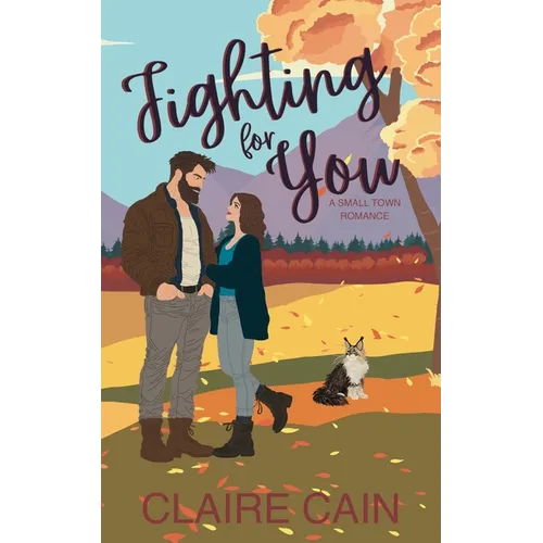 Fighting For You: A Small Town Romance