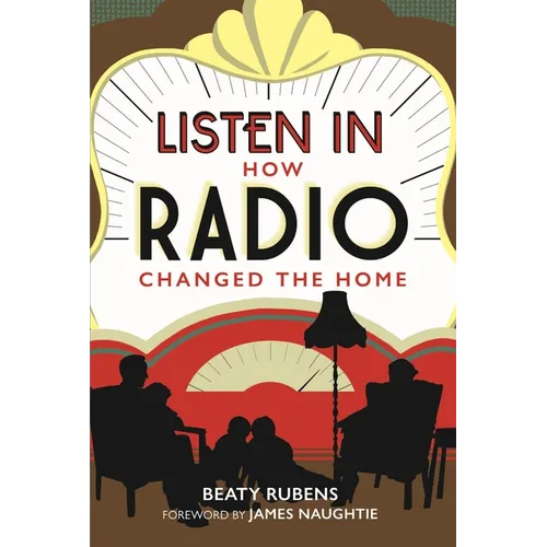 Listen in: How Radio Changed the Home
