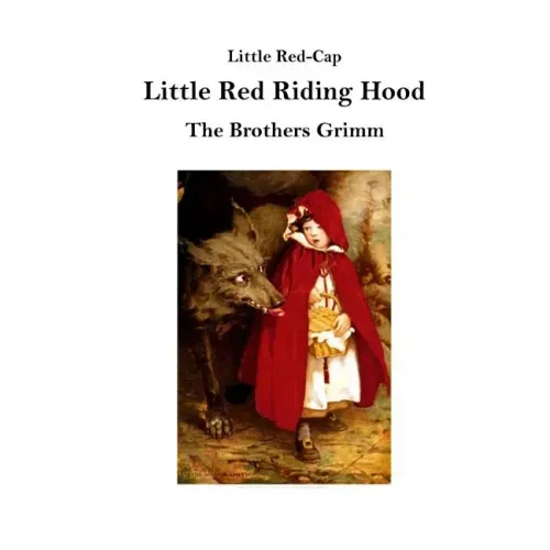 Little Red Riding Hood: Little Red-Cap