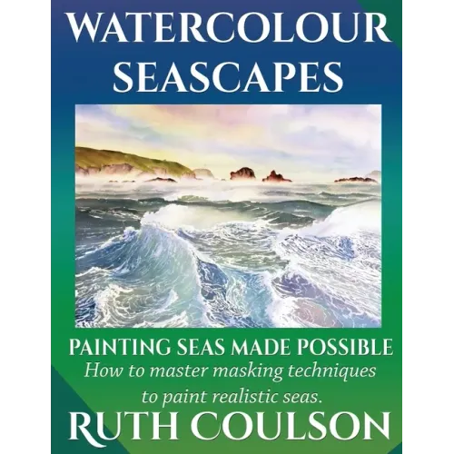 Watercolour Seascapes: Painting seas made possible.