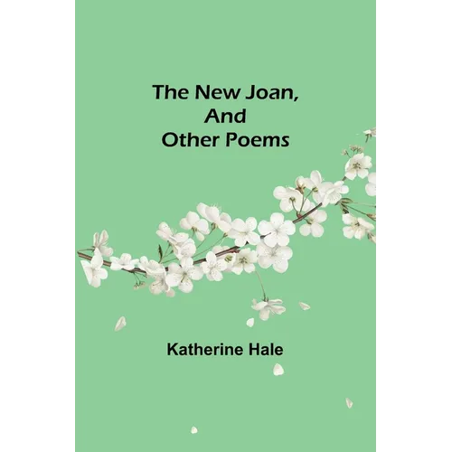 The New Joan, and Other Poems