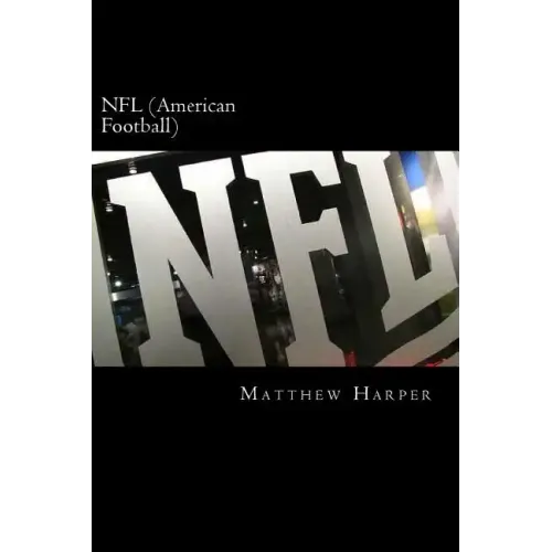 NFL (American Football): A Fascinating Book Containing NFL Facts, Trivia, Images & Memory Recall Quiz: Suitable for Adults & Children