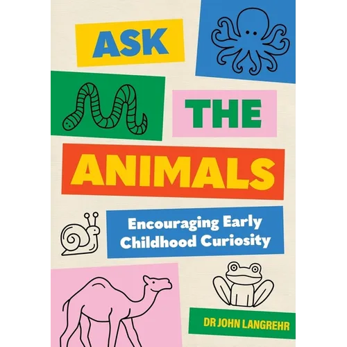 Ask the Animals: Encouraging Early Childhood Curiosity