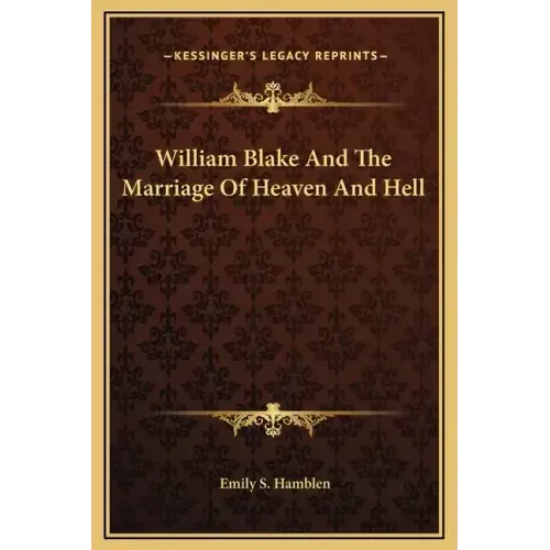 William Blake and the Marriage of Heaven and Hell
