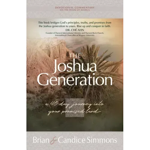 The Joshua Generation: A 40-Day Journey Into Your Promised Land