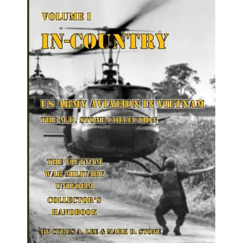 In-Country: US Army Aviation in Vietnam