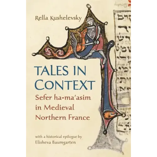 Tales in Context: Sefer Ha-Ma'asim in Medieval Northern France