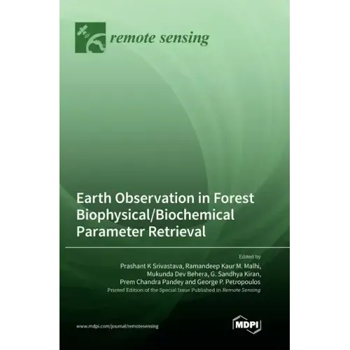 Earth Observation in Forest Biophysical/Biochemical Parameter Retrieval
