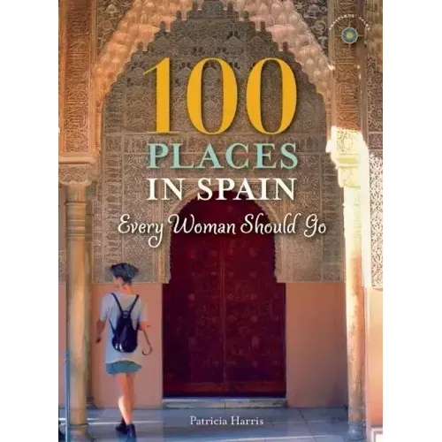 100 Places in Spain Every Woman Should Go