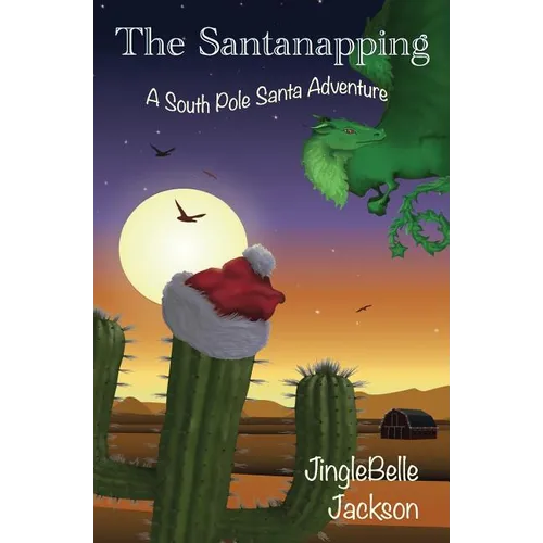 The Santanapping: A South Pole Santa Adventure