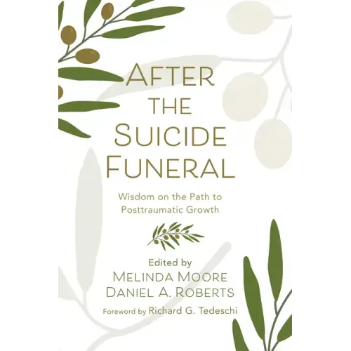After the Suicide Funeral: Wisdom on the Path to Posttraumatic Growth