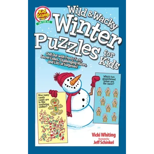 Sensational Snow Day Puzzles for Kids: Chill Out with Frosty Facts, Secret Codes, Challenging Mazes, and Lots of Surprises!